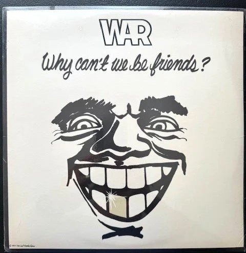 War – Why Can't We Be Friends? (New) - Maple City Music