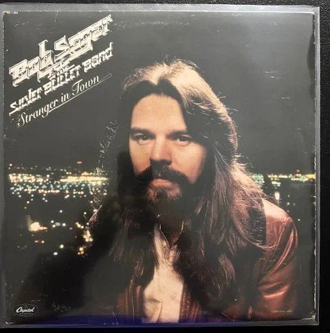 Bob Seger & The Silver Bullet Band – Stranger In Town (Used) - Maple City Music