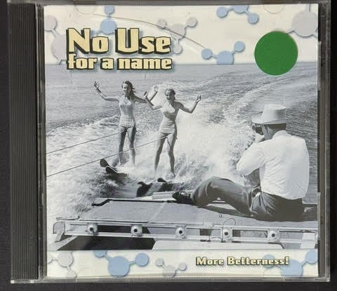 No Use For A Name – More Betterness! (CD, 1999, Fat Wreck Chords FAT593-2)