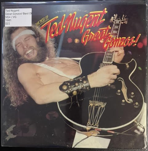 Ted Nugent – Great Gonzos! - The Best Of Ted Nugent (Vinyl, LP, Compilation, Greece, 1981, Epic EPC 85408)