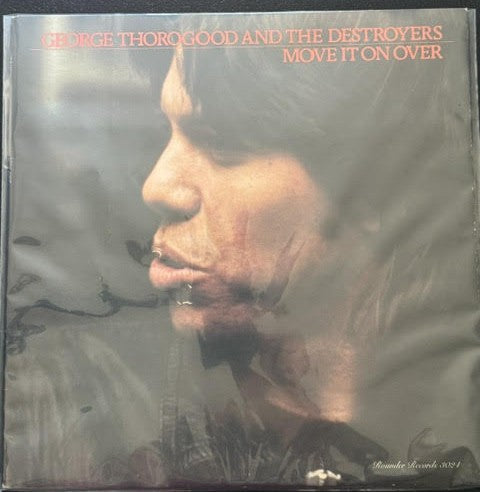 George Thorogood And The Destroyers – Move It On Over (LP, Album, Wakefield Pressing, 1978, Rounder Records 3024)