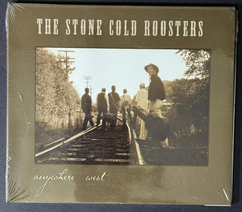 The Stone Cold Roosters – Anywhere West (CD, 2009, Self-Released)