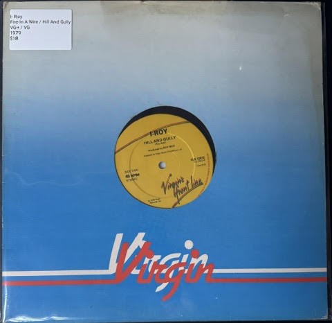 I-Roy – Fire In A Wire / Hill And Gully (12", 1979, Virgin FLS 12412)