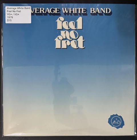 Average White Band – Feel No Fret (Vinyl LP, 1979, Atlantic SD 19207, Presswell Pressing, Gatefold)