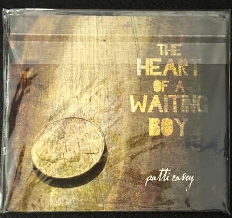 Patti Casey — The Heart of a Waiting Boy (New) - Maple City Music