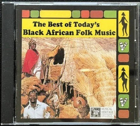 Various Artists – The Best Of Today’s Black African Folk Music (CD, 1997, Musical Heritage Society 514561Y) - Maple City Music