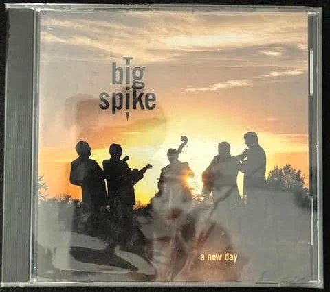 Big Spike — A New Day (New) - Maple City Music