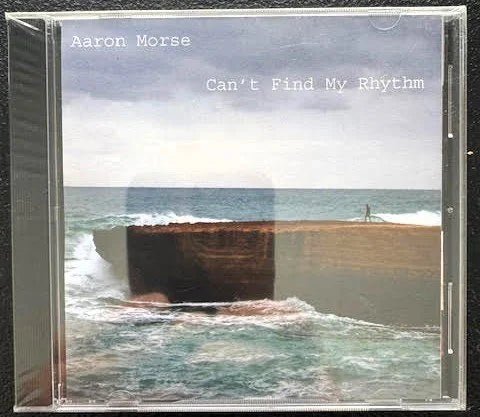 Aaron Morse – Can’t Find My Rhythm (CD, Album, Early 2000s, Independent) - Maple City Music