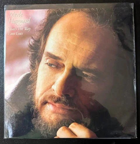 Merle Haggard – That's The Way Love Goes (Used) - Maple City Music