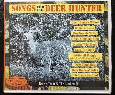 Brown Trout & The Lunkers – Songs For The Deer Hunter (CD, Mid-1990s, Lunker Records Of Vermont) - Maple City Music