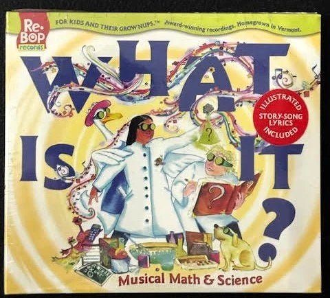 The Rebops — What Is It? Musical Math & Science (New) - Maple City Music