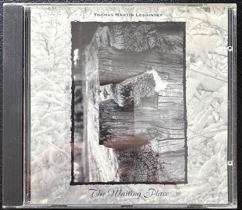 Thomas Martin Leshinsky – The Waiting Place (New) - Maple City Music