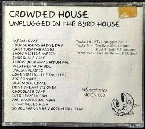 Crowded House – Unplugged In The Byrd House (CD, Unofficial Release, 1995, Moontunes MOON 003) - Maple City Music