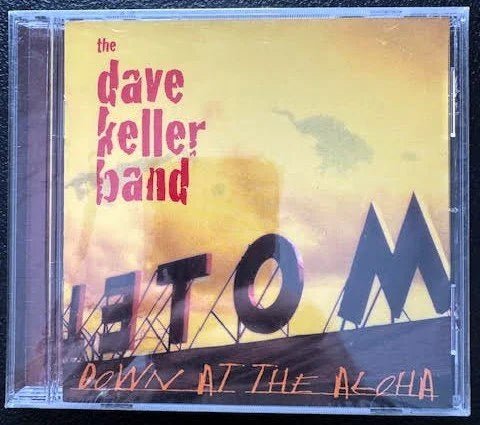 The Dave Keller Band – Down at the Aloha (New) - Maple City Music