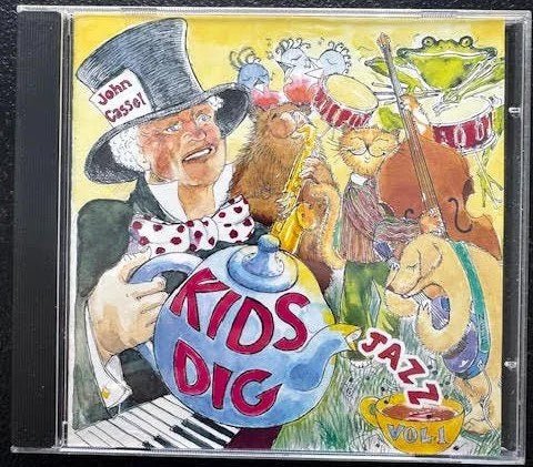 John Cassel – Kids Dig Jazz Vol. 1 (CD, 2005–2008, Cassel Music) - Maple City Music