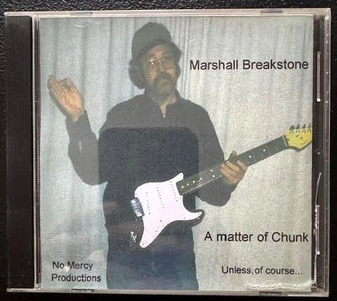 Marshall Breakstone – A Matter of Chunk (New) - Maple City Music