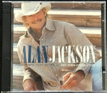 Alan Jackson – Greatest Hits Volume II (And Some Other Stuff) (2xCD, Compilation, HDCD, 2003, Arista Nashville 82876-53097-2 / 82876-54860-2) - Maple City Music