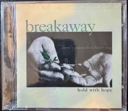 Breakaway – Hold With Hope (CD, Album, 2000, Gadfly Records) - Maple City Music