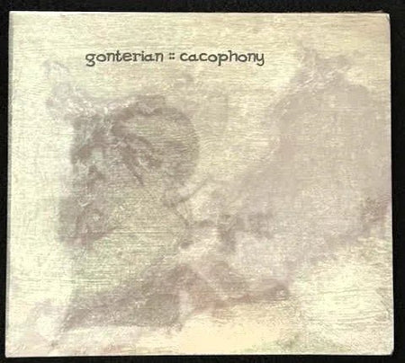 Gonterian — Cacophony (New) - Maple City Music