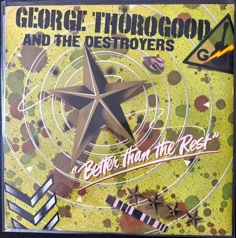 George Thorogood And The Destroyers – Better Than The Rest (Used) - Maple City Music