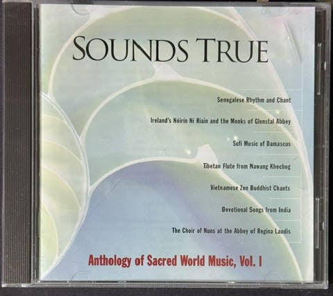 Various Artists – Sounds True: Anthology of Sacred World Music, Vol. I (CD, 1997, Sounds True, US)