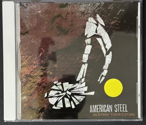 American Steel – Destroy Their Future (CD, 2007, Fat Wreck Chords FAT724-2)