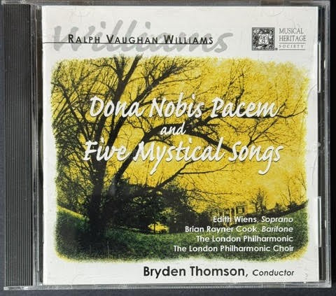 Ralph Vaughan Williams, Bryden Thomson, Edith Wiens, Brian Rayner Cook, London Philharmonic Orchestra, London Philharmonic Choir – Dona Nobis Pacem and Five Mystical Songs (CD, Album, Stereo, 2002, Musical Heritage Society 5166038)