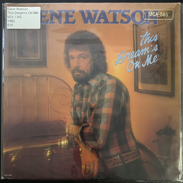 Gene Watson – This Dream's On Me (LP, Album, Gloversville Pressing, 1982, MCA Records MCA-5302)