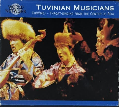 Tuvinian Singers & Musicians – Chöömej: Throat-Singing From the Center of Asia (CD, 1997, World Network 55.838)