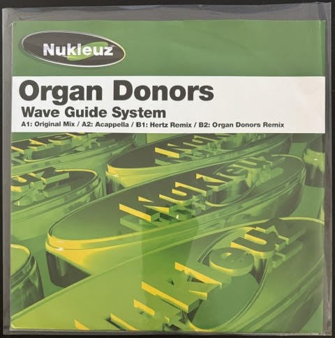 Organ Donors – Wave Guide System (Vinyl, 12", 33⅓ RPM, 2004, Nukleuz Green 0499PNUK)