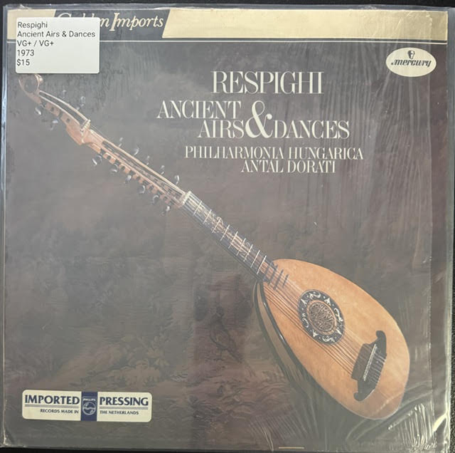 Respighi – Antal Dorati, Philharmonia Hungarica – Ancient Airs & Dances (LP, Stereo, Golden Imports Reissue, Netherlands Pressing, 1973, Mercury SRI 75009)