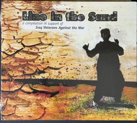 Various – A Line In The Sand: A Compilation In Support Of Iraq Veterans Against The War (CD, Compilation, 2007, Wyld Stallions Records / Riot-Folk Collective)