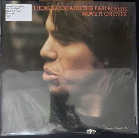 George Thorogood And The Destroyers – Move It On Over (Vinyl LP, 1978, Rounder Records 3024, Wakefield Pressing)