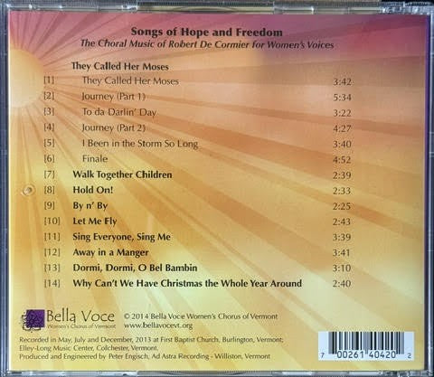 Bella Voce Women’s Chorus – Songs Of Hope And Freedom: The Choral Music Of Robert De Cormier For Women’s Voices (CD, Album, 2014, Self-Released)