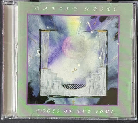 Harold Moses – Edges of the Soul (CD, 2000, Crucible Sound CSI-951)