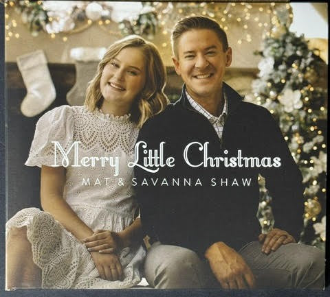Mat & Savanna Shaw – Merry Little Christmas (CD, Album, 2020, Self-Released)