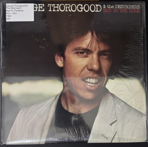 George Thorogood & The Destroyers – Bad To The Bone (Vinyl LP, 1982, EMI America ST-17076, Jacksonville Pressing)