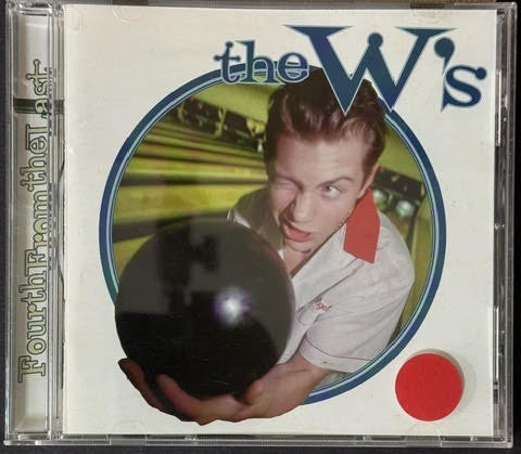 The W's – Fourth From The Last (CD, 1998, SaraBellum Records / 5 Minute Walk Records FMD 5204, USA & Canada)