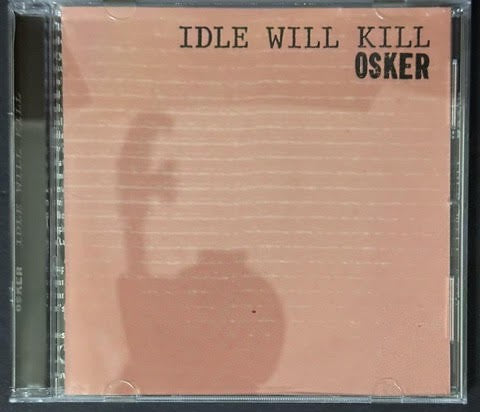 Osker – Idle Will Kill (CD, 2001, Epitaph 86604-2)