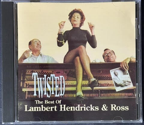 Lambert, Hendricks &amp; Ross – Twisted: The Best Of Lambert, Hendricks &amp; Ross (CD, Compilation, Rhino R2 70328 / Sony Music Special Products A 22732)